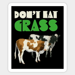 Dont Eat Grass Sticker